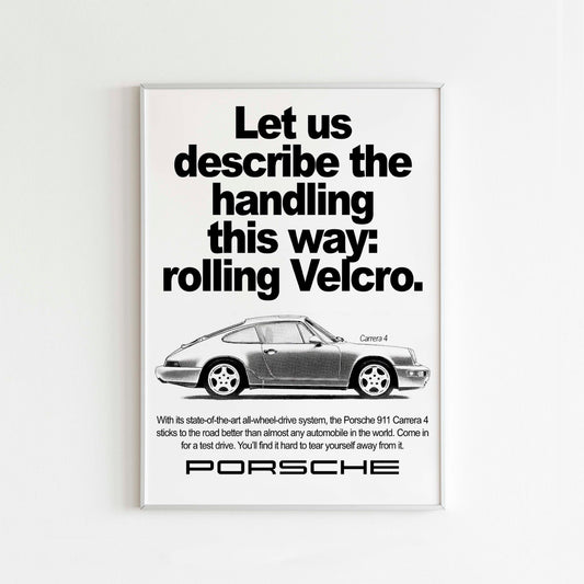 Porsche "Let Us Describe The Handling This Way: Rolling Velcro" Poster
