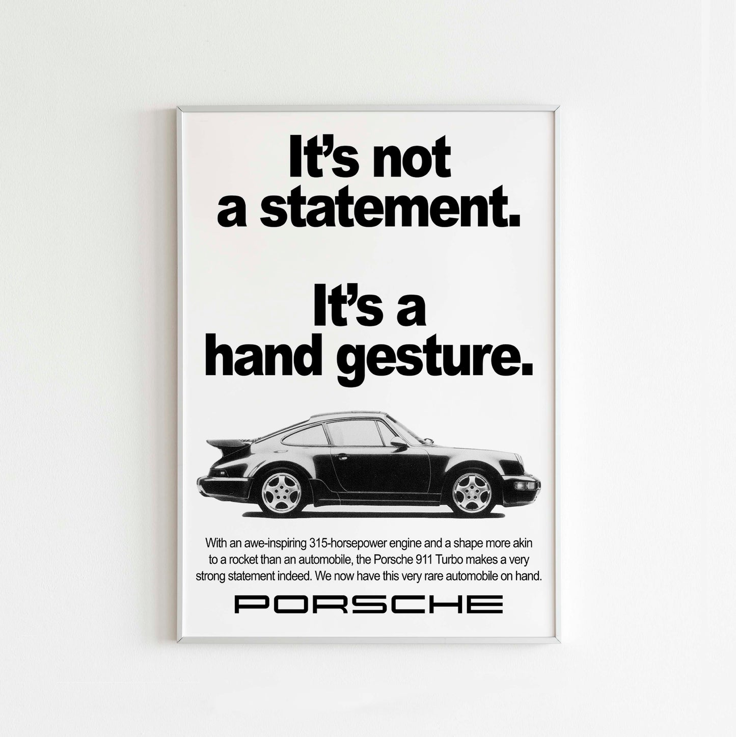 Porsche "It's Not A Statement. It's A Hand Gesture" Poster