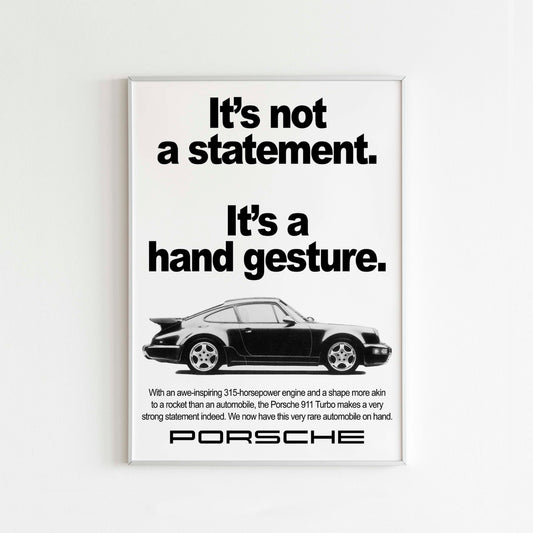 Porsche "It's Not A Statement. It's A Hand Gesture" Poster