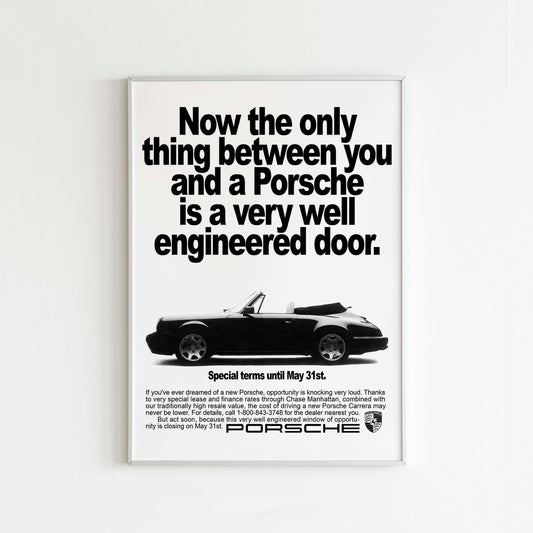 Porsche "Now The Only Thing Between You And A Porsche" Poster