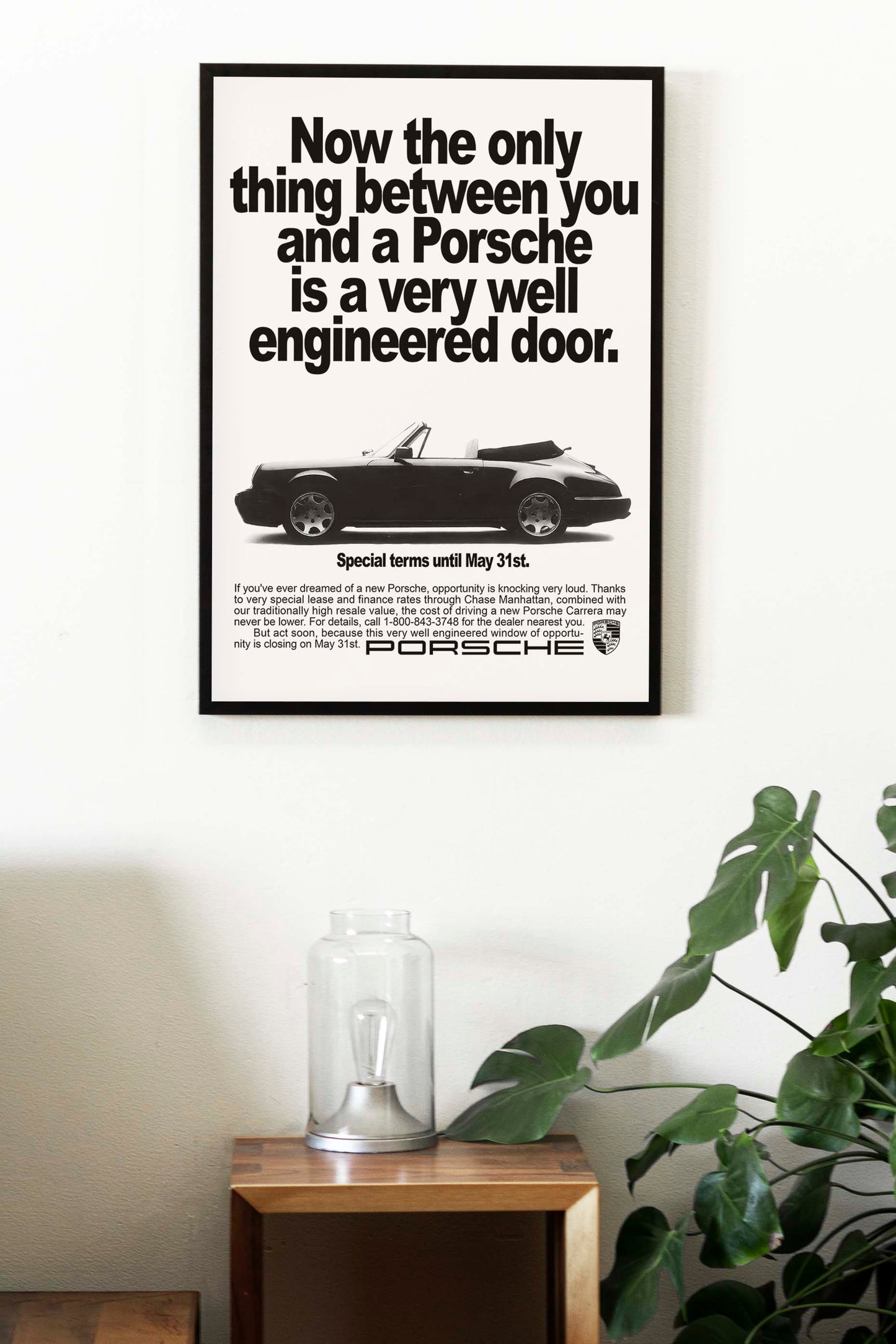 Porsche "Now The Only Thing Between You And A Porsche" Poster