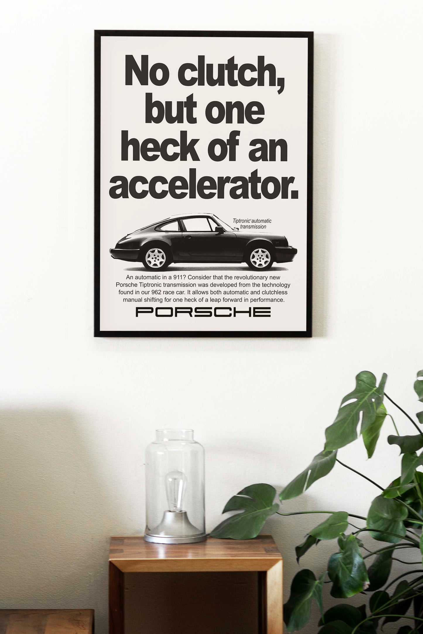 Porsche "No Clutch, But One Heck Of An Accelerator" Poster