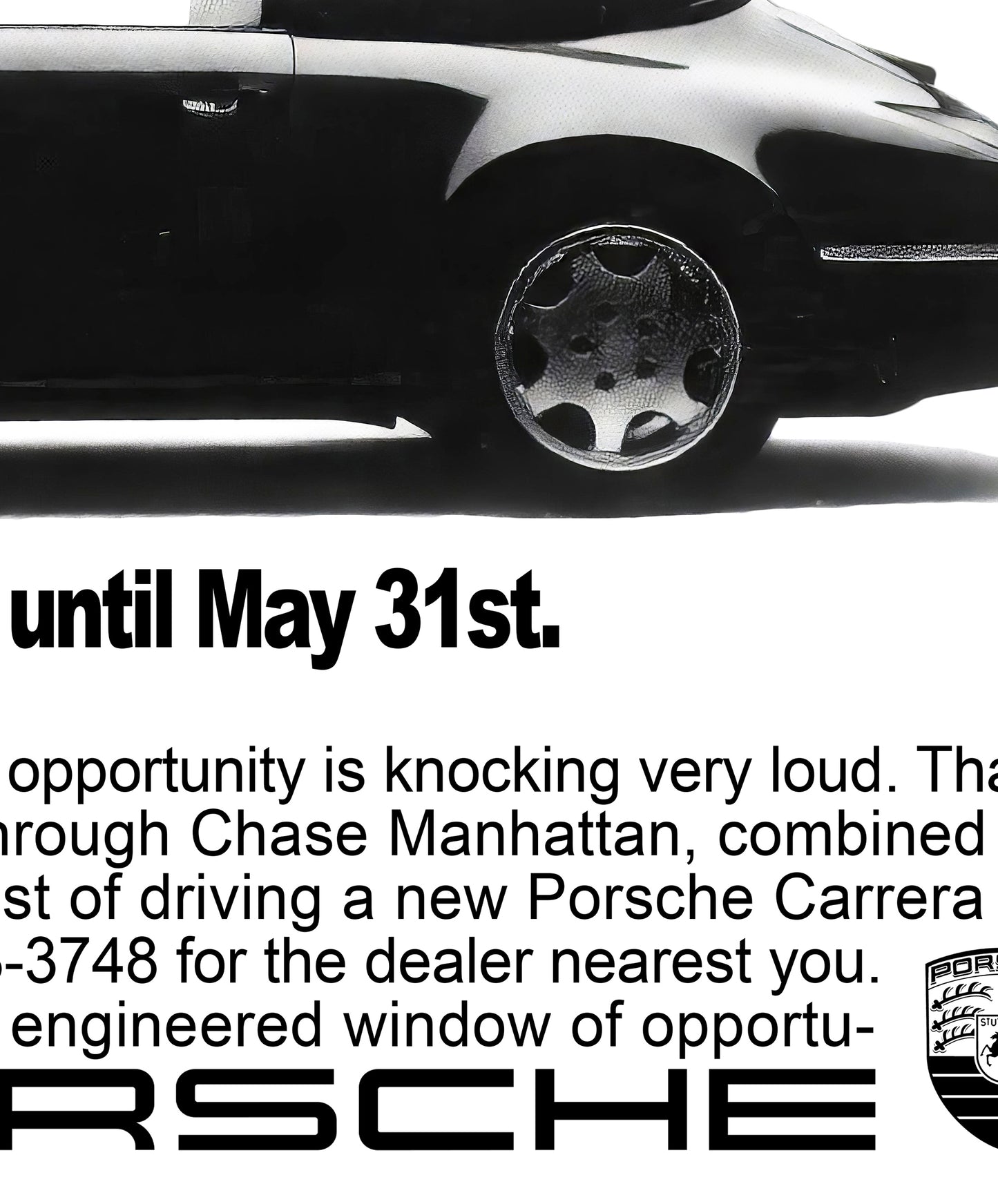 Porsche "Now The Only Thing Between You And A Porsche" Poster