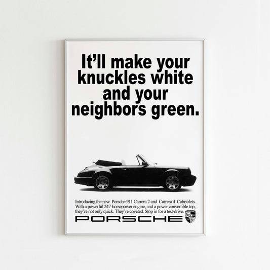 Porsche "It'll Make Your Knuckles White And Your Neighbors Green" Poster