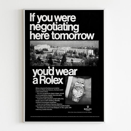 If you were negotiating here tomorrow you'l wear a Rolex.   Rolex Oyster Watch Advertising Poster, 80's Style Print, Vintage Design Magazine, Ad Wall Art, Ad Retro Advertisement