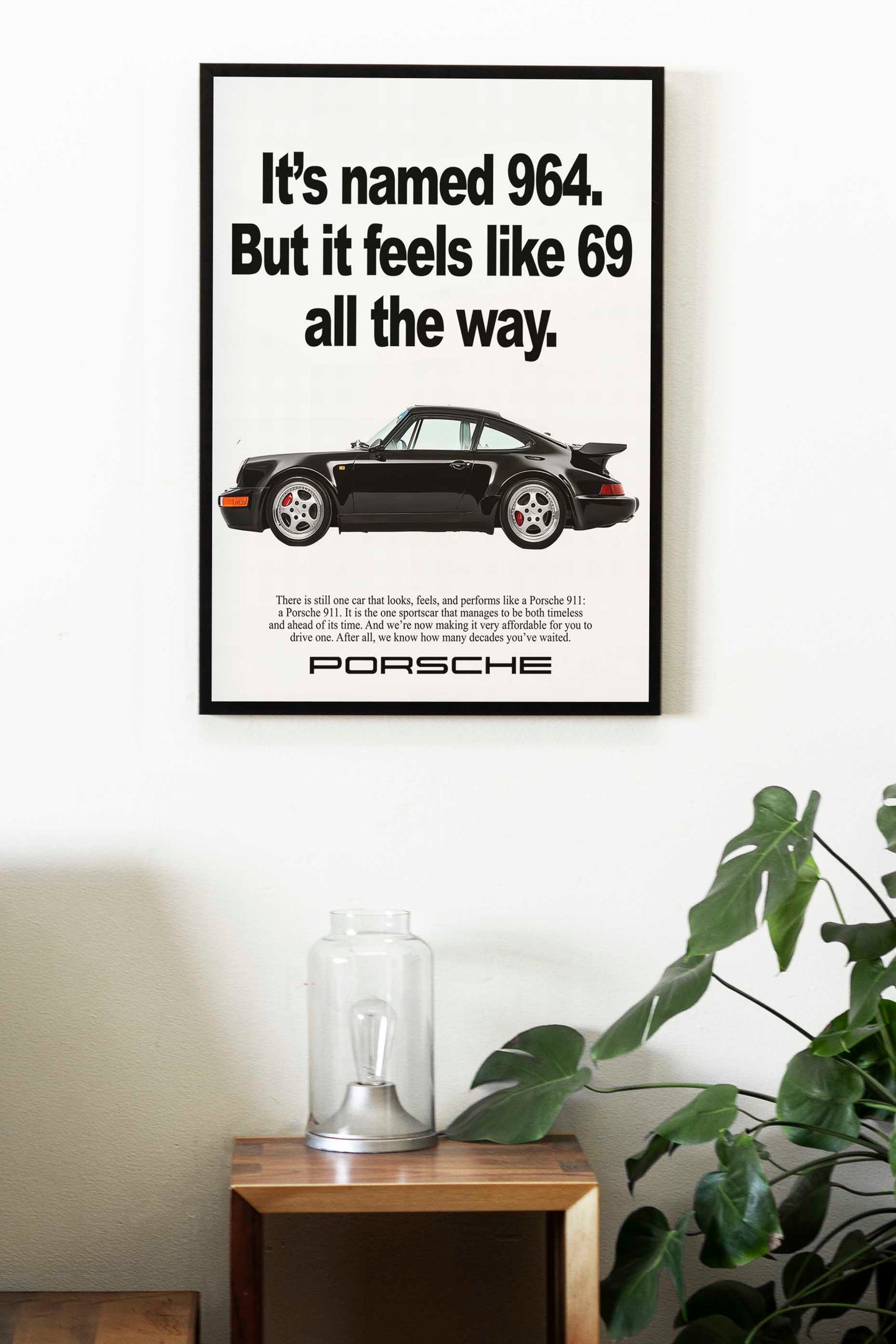 Porsche 911 "It's Named 964. But It Feels Like 69 All The Way" Poster