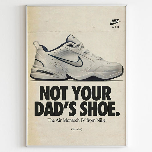 Nike Air Monarch IV "Not Your Dad's Shoe" Advertising Poster, 90s Style Shoes Print, Vintage Ad Wall Art, Magazine Retro Advertisement